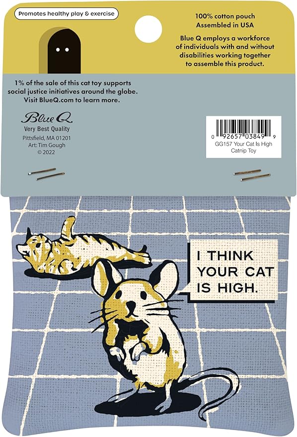 Blue Q Your Cat is High Catnip Cat Toy. Premium Organic Catnip Grown in The USA, 100% Cotton Pouches, Kitty Graphics Sure to Delight Every Cat-Keeper.